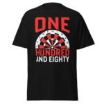 One Hundred and Eighty T-shirt